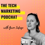 THE TECH MARKETING PODCHAT Podcast THE TECH MARKETING PODCHAT