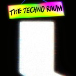 Logo of the podcast The Techno Raum Podcast The Techno Raum
