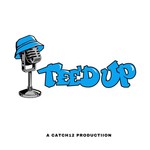 Logo of the podcast The Tee'd Up Podcast Podcast The Tee'd Up Podcast