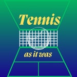 Logo of the podcast The Tennis As It Was Logo of the podcast The Tennis As It Was