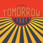 The Theatre of Tomorrow The Theatre of Tomorrow