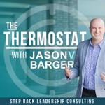 Logo of the podcast The Thermostat with Jason Barger Podcast The Thermostat with Jason Barger