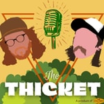 Logo of the podcast The Thicket with Mike & Josh Logo of the podcast The Thicket with Mike & Josh