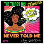 Logo of the podcast The Things My Momma Never Told Me! Podcast The Things My Momma Never Told Me!