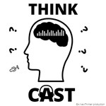 Logo of the podcast The ThinkCast Podcast The ThinkCast
