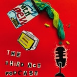 Logo of the podcast The Third Act Podcast Podcast The Third Act Podcast