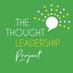 Logo of the podcast The Thought Leadership Project Podcast The Thought Leadership Project