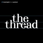 Logo of the podcast The Thread Podcast The Thread