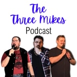 Logo of the podcast The Three Mikes Podcast The Three Mikes