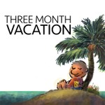 The Three Month Vacation Podcast Podcast The Three Month Vacation Podcast