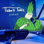 The Ticho's Table Podcast Podcast The Ticho's Table Podcast