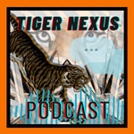 Logo of the podcast The Tiger Nexus Podcast Podcast The Tiger Nexus Podcast