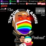 The TikTok Kannis Podcast Podcast The TikTok Kannis Podcast