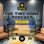 Logo of the podcast The Tiny home Podcast Podcast The Tiny home Podcast