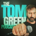 Podcast The Tom Green Podcast