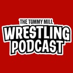 Logo of the podcast The Tommy Mill Wrestling Podcast Podcast The Tommy Mill Wrestling Podcast