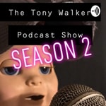 Podcast The Tony Walker Podcast 