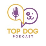 Podcast The Top Dog Podcast