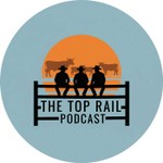 Logo of the podcast The Top Rail Podcast's Podcast Podcast The Top Rail Podcast's Podcast