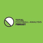 Total Football Analysis Podcast Total Football Analysis Podcast