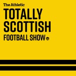 Podcast The Totally Scottish Football Show