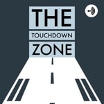 Logo of the podcast The Touchdown Zone Podcast The Touchdown Zone