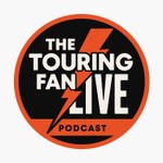 The Touring Fan Live Podcast The Touring Fan Live