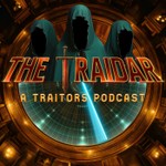 The Traidar: A Traitors Podcast Podcast The Traidar: A Traitors Podcast