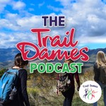 The Trail Dames Podcast Podcast The Trail Dames Podcast