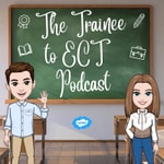 Logo of the podcast The Trainee to ECT Podcast Podcast The Trainee to ECT Podcast