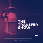 Logo of the podcast The Transfer Show Podcast The Transfer Show