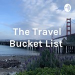 Logo of the podcast The Travel Bucket List Podcast The Travel Bucket List