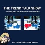 The Trend Talk Show Podcast The Trend Talk Show