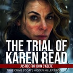 Logo of the podcast The Trial Of Karen Read | Justice For John O'Keefe Podcast The Trial Of Karen Read | Justice For John O'Keefe