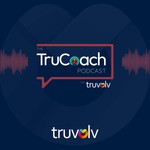 Logo of the podcast The TruCoach Podcast From Truvolv Podcast The TruCoach Podcast From Truvolv