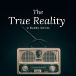 Logo of the podcast THE TRUE REALITY Podcast THE TRUE REALITY