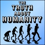 Logo of the podcast The Truth About Humanity Podcast The Truth About Humanity