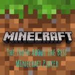 Logo of the podcast The Truth About The Best MInecraft Player Podcast The Truth About The Best MInecraft Player