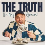 The Truth (In My Opinion) Podcast The Truth (In My Opinion)