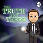 Podcast The Truth Is Out There 