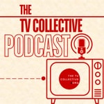 Logo of the podcast The TV Collective Podcast Podcast The TV Collective Podcast