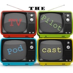 Logo of the podcast The TV Pilot Podcast Podcast The TV Pilot Podcast