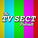 Logo of the podcast The TV Sect Podcast Podcast The TV Sect Podcast