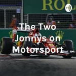 Logo of the podcast The Two Jonnys on Motorsport Podcast The Two Jonnys on Motorsport