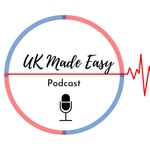 Logo of the podcast The UK MADE EASY Podcast Podcast The UK MADE EASY Podcast