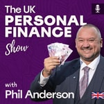 Logo of the podcast The UK Personal Finance Show ~ Pensions, Investment, Savings and Insurance. Podcast The UK Personal Finance Show ~ Pensions, Investment, Savings and Insurance.