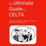 Logo of the podcast The Ultimate Guide to CELTA Podcast The Ultimate Guide to CELTA