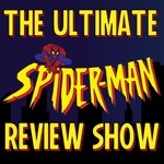 Logo of the podcast The Ultimate Spider-Man Review Show Podcast The Ultimate Spider-Man Review Show