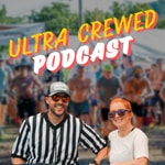 Logo of the podcast The Ultra Crewed Podcast Podcast The Ultra Crewed Podcast