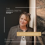 Podcast The Unapologetic Edge with Dr. Shans